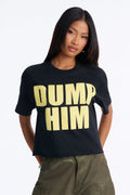 Dump Him Raw Hem Tee - Black